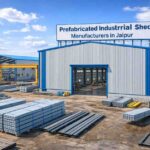 How Prefabricated Industrial Shed Manufacturers in Jaipur Reduce Construction Costs